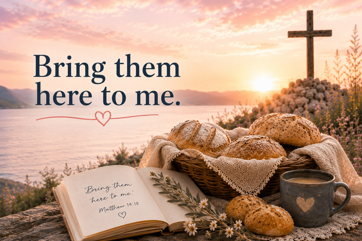 Bring Them Here to Me
