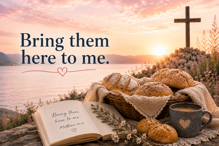 Bring Them Here to Me